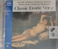 Classic Erotic Verse written by Various Great Poets performed by Edward de Souza, Matthew Marsh, Stella Gonet and David Timson on Audio CD (Unabridged)